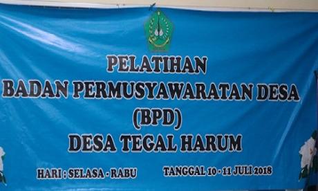 PELATIHAN BADAN PERMUSYAWARATAN (BPD) DESA TEGAL HARUM